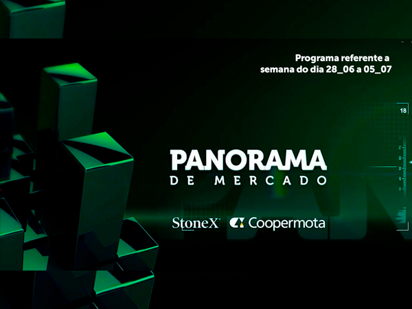 Assista o novo programa do Panorama de Mercado, referente a primeira semana de julho.